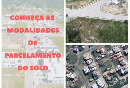 Artigo Conheças as modalidades de parcelamento do solo